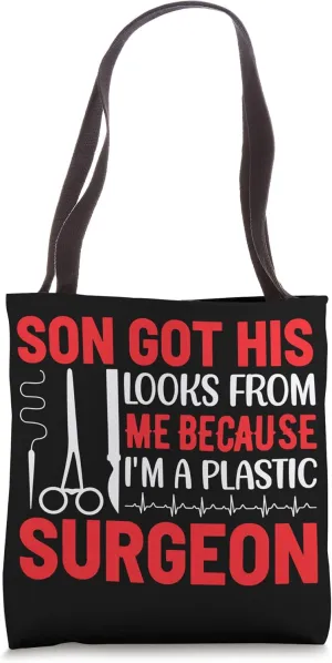 Son Got Looks From Me Plastic Surgeon Doctor Surgery Graphic Tote Bag