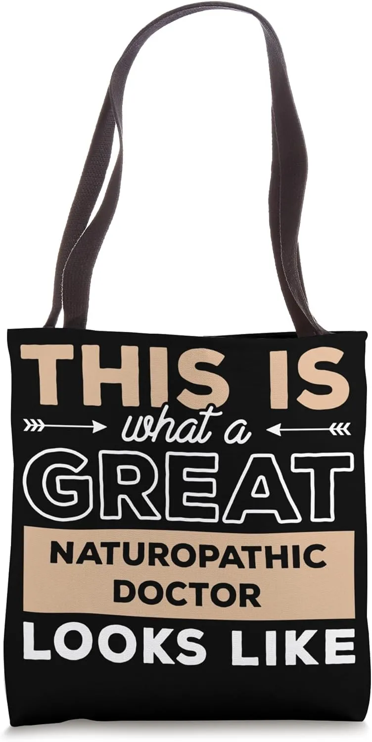 This Is What A Great Naturopathic Doctor Looks Like Tote Bag