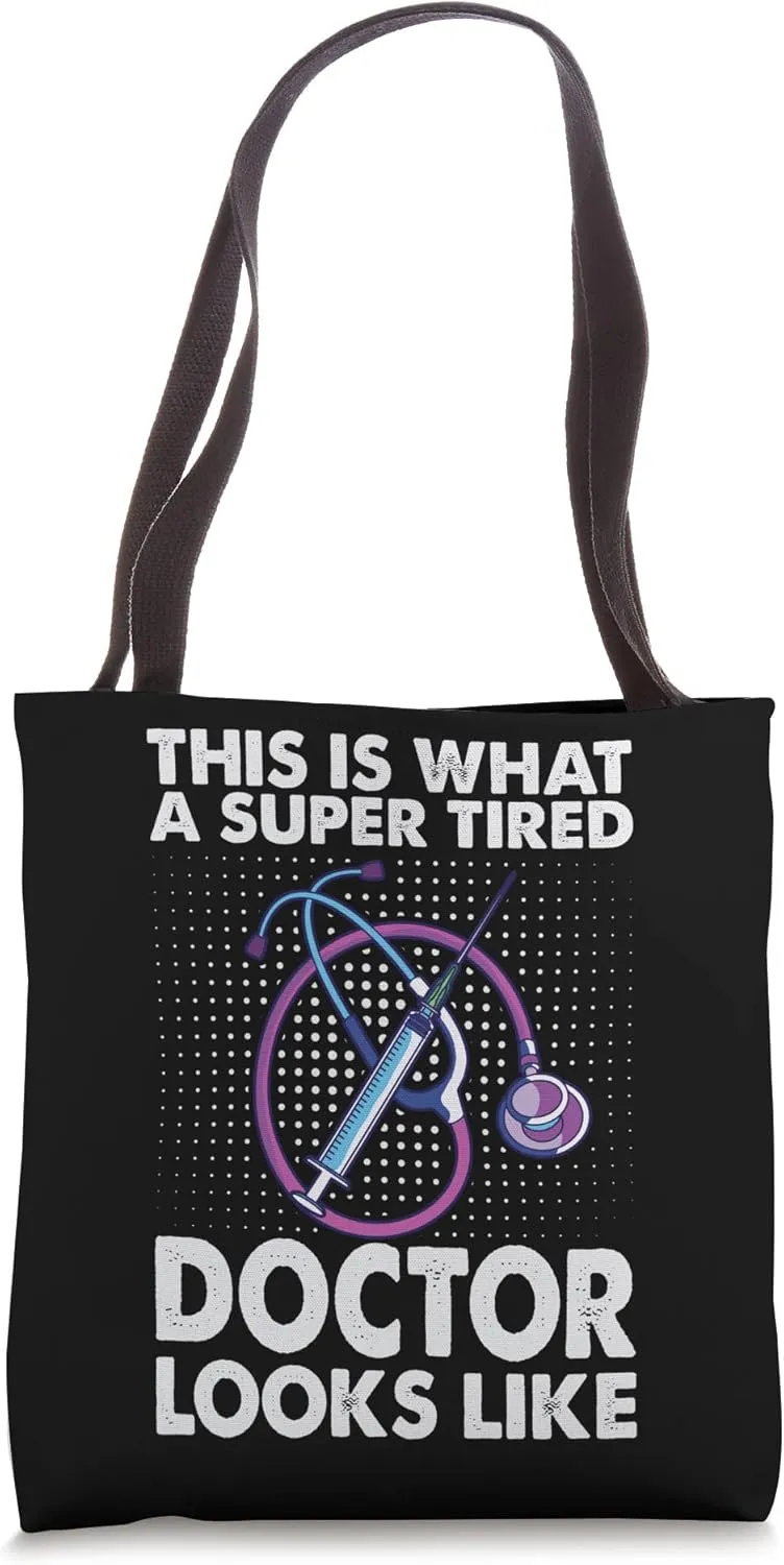 This Is What A Super Tired Doctor Looks Like Tote Bag