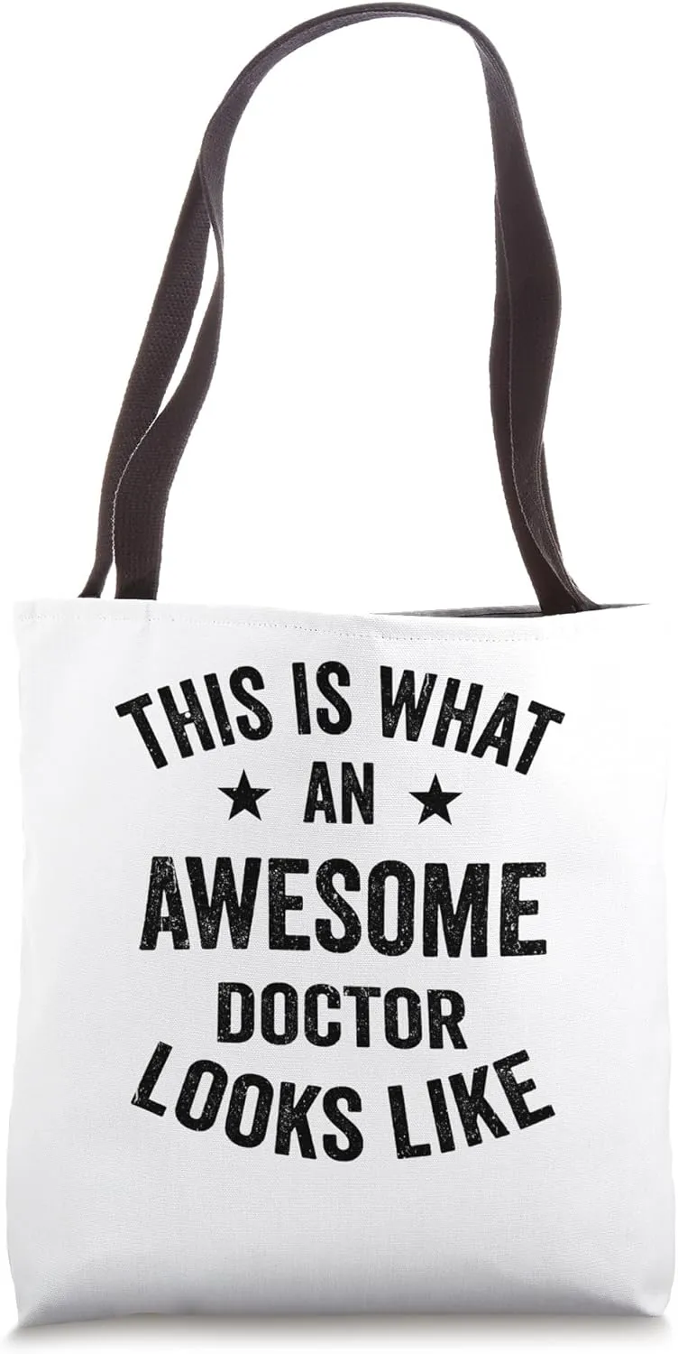 This Is What An Awesome Doctor Looks Like for awesome Tote Bag