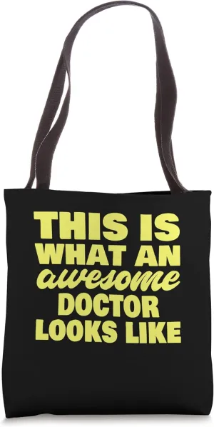 This Is What An Awesome Doctor Looks Like Funny Doctor Tote Bag