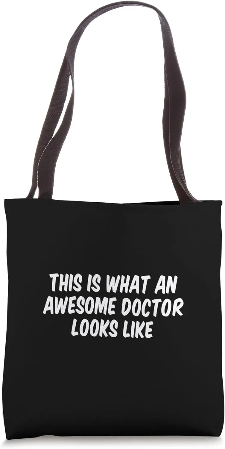 This Is What An Awesome Doctor Looks Like Tote Bag