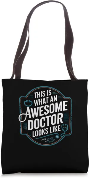 This Is What An Awesome Doctor Looks Like Tote Bag