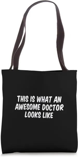 This Is What An Awesome Doctor Looks Like Tote Bag