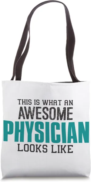This is what an awesome Physician looks like Fun Gift Doctor Tote Bag
