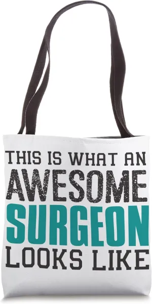 This is what an awesome Surgeon looks like Fun Gift Doctor Tote Bag