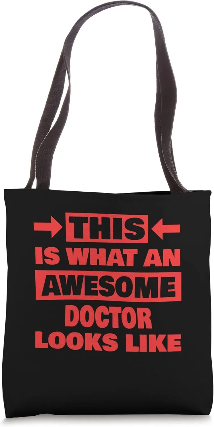 What An Awesome Doctor Looks Like Funny Doctor Tote Bag