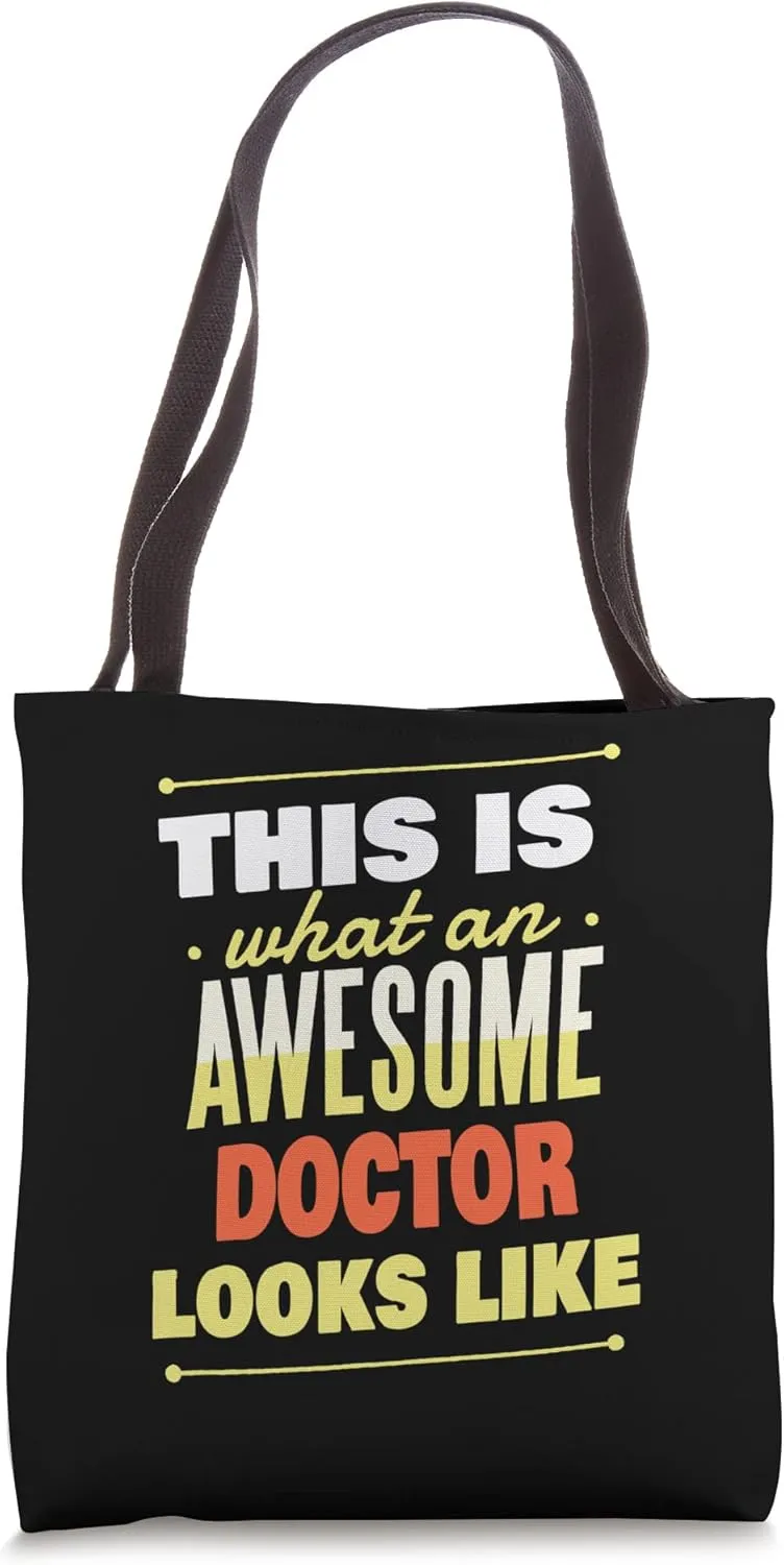What An Awesome Doctor Looks Like Funny Doctor Tote Bag