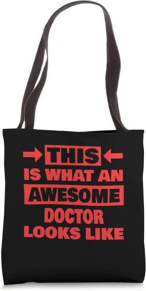 What An Awesome Doctor Looks Like Funny Doctor Tote Bag